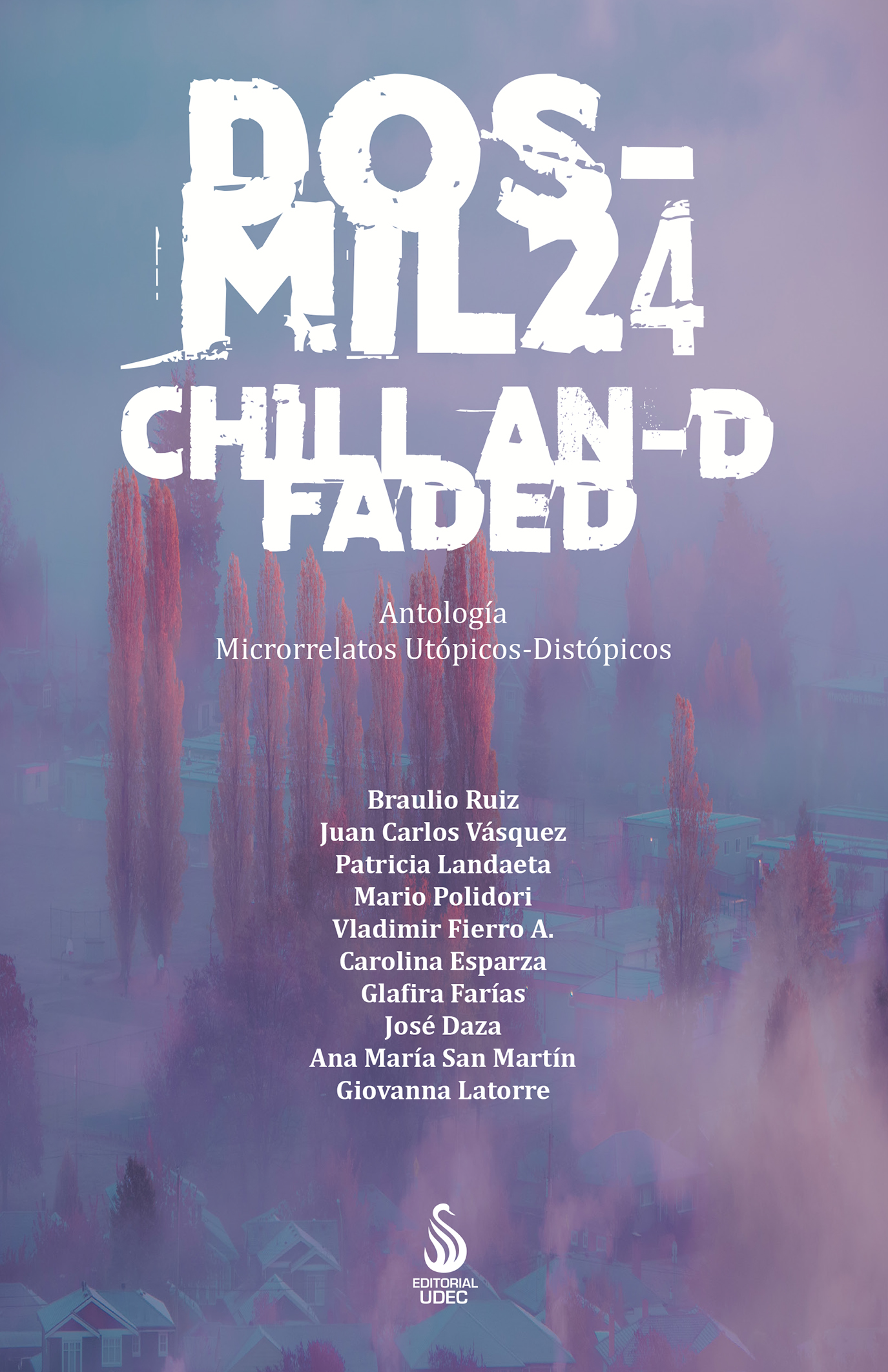 Dosmil24 Chill an-d faded: Antología microrrelatos utópicos-distópicos